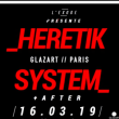 Soir&eacute;e Heretik System Club + After (00h00-12h00) &agrave; PARIS 19 @ Glazart - Billets & Places