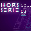 Soirée Hors série #1 à PARIS @ Gare Saint-Lazare - Billets & Places