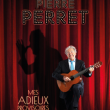 Concert PIERRE PERRET - MES ADIEUX PROVISOIRES à AIX LES BAINS @ CENTRE CULTUREL ET DES CONGRES - Billets & Places