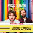 Spectacle Eric et Quentin à MONTPELLIER @ Halle tropisme - Billets & Places