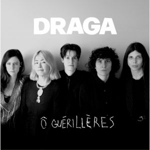 Ô GUERILLERES by DRAGA