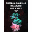 Concert GUERILLA POUBELLE + IMMATURES + LISAAPEUR - Bresles @ La Tanière - Billets & Places
