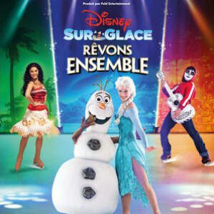 Disney Sur Glace - Rêvons Ensemble