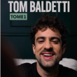 Spectacle TOM BALDETTI