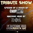 Concert CHOP SUEY : SYSTEM OF A DOWN TRIBUTE
