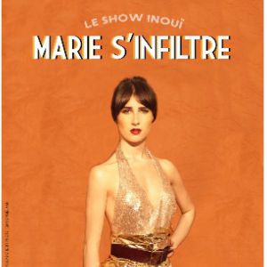 Marie S'infiltre Marie S'infiltre