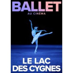 Le Lac Des Cygnes -Ballet Du Bolchoï - Le Relais Le Lac Des Cygnes -Ballet Du Bolchoï - Le Relais