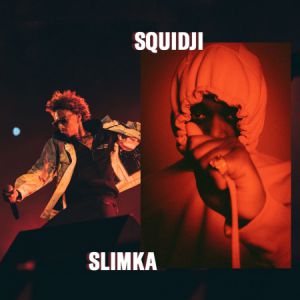 Squidji + Slimka