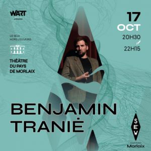 Benjamin Tranié Au Théatre De Morlaix Benjamin Tranié Au Théatre De Morlaix