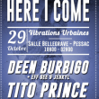 Concert Here I Come #VU2016: Deen Burbigo, Tito Prince, Dj Fly & Dj Netik à Pessac @ Salle Bellegrave - Billets & Places