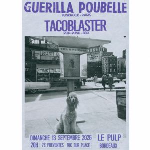 Affiche, Guerilla Poubelle + Tacoblaster