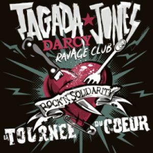 Tagada Jones + Darcy + Ravage Club