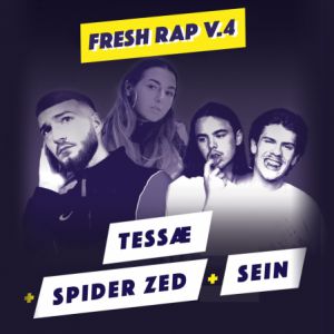 Fresh Rap V.4 : Tessæ + Spider Zed + Sein Fresh Rap V.4 : Tessæ + Spider Zed + Sein