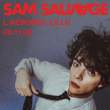 Concert SAM SAUVAGE &agrave; LILLE @ L'AERONEF - Billets & Places