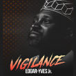 Spectacle EDGAR YVES JR.  - VIGILANCE