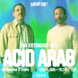 Soirée SUNDAY TIME: ACID ARAB (4h de set) à RAMONVILLE @ LE BIKINI - Billets & Places