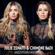 Concert MEDITERRANEENNES - JULIE ZENATTI & CHIMENE BADI &agrave; LILLE @ Th&eacute;&acirc;tre S&eacute;bastopol - Billets & Places