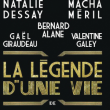 Théâtre LA LEGENDE D'UNE VIE à ORANGE @ PALAIS DES PRINCES - Billets & Places