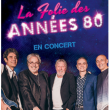 Concert LA FOLIE DES ANNEES 80 à MONTIGNY LÈS METZ @ EUROPA - Billets & Places