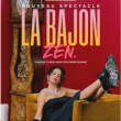 Spectacle LA BAJON "ZEN"