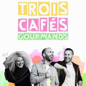 3 Cafes Gourmands 3 Cafes Gourmands
