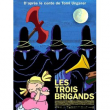 CINÉMOMES: Les 3 brigands