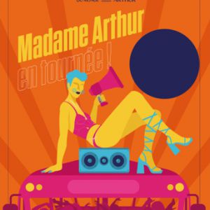 Madame Arthur En Tournee