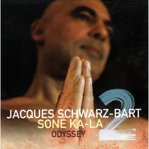 Jacques Schwarz-Bart Soné Ka La 2 ! Jacques Schwarz-Bart Soné Ka La 2 !
