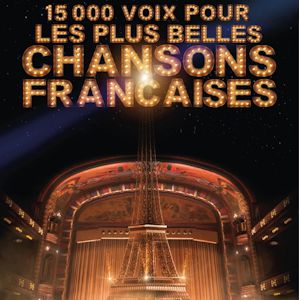 15000 Voix Pour Les Plus Belles Chansons Francaises