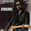 Concert AYRON JONES à Savigny-Le-Temple @ L'Empreinte - Billets & Places