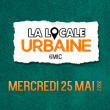Concert LA LOCALE URBAINE w/ AIX'PLICIT
