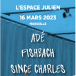 Concert FISHBACH + ADE + Since Charles à Marseille @ Espace Julien - Billets & Places