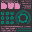 Concert XPRESSION DUB #3 STAND HIGH PATROL DJ SET FEAT MARINA P & MORE