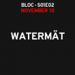 Soir&eacute;e WATERMAT - S01E02 &agrave; AIX-EN-PROVENCE @ LE BLOC - Billets & Places