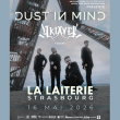 Concert DUST IN MIND &agrave; Strasbourg @ La Laiterie - Grande Salle - Billets & Places