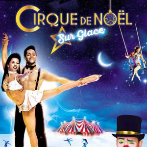 Le Grand Cirque De Noël Sur Glace À Compiègne Le Grand Cirque De Noël Sur Glace À Compiègne