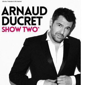 Arnaud Ducret - Show Two Arnaud Ducret - Show Two