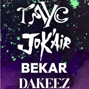 TAYC - JOK'AIR - BEKAR - DAKEEZ