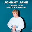 Concert JOHNNY JANE &agrave; Strasbourg @ La Laiterie - Grande Salle - Billets & Places