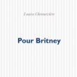 Rencontre Louise Chennevière autour de son ouvrage 'Pour Britney' à PARIS @ Lafayette Anticipations - Billets & Places