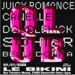 Soirée La Qlub: JUICY ROMANCE + CANELLE DOUBLEKICK + SOHIER + BELLADONNA à RAMONVILLE @ LE BIKINI - Billets & Places