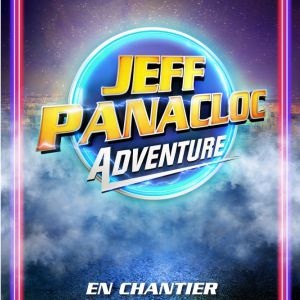 Jeff Panacloc Adventure - En Chantier Jeff Panacloc Adventure - En Chantier