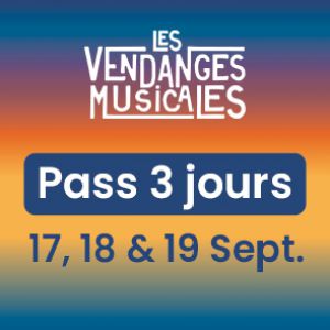 Les Vendanges Musicales - Pass 3 Jours