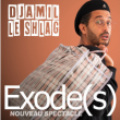 Spectacle Djamil le Shlag - Exode(s) &agrave; LAGNY SUR MARNE @ Espace Charles Vanel - Billets & Places