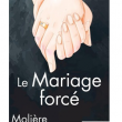 Th&eacute;&acirc;tre Le mariage forc&eacute;