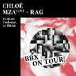 Concert BARBI(E)TURIX: CHLOE + RAG + MZA Live à RAMONVILLE @ LE BIKINI - Billets & Places