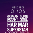Concert Live  Har Mar Superstar +Super Soul + Gaspard Royant à MARSEILLE @ Théâtre Silvain - Billets & Places