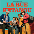 Concert LA RUE KETANOU &agrave; SERVIAN @ La Parenth&egrave;se - Billets & Places
