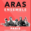 Concert ARAS Ensemble  à Paris @ Café de la Danse - Billets & Places