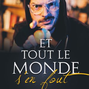 Et Tout Le Monde S'en Fout Et Tout Le Monde S'en Fout